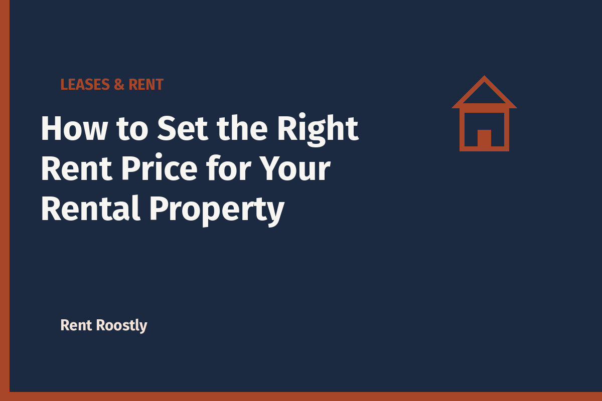 How to Set the Right Rent Price for Your Rental Property