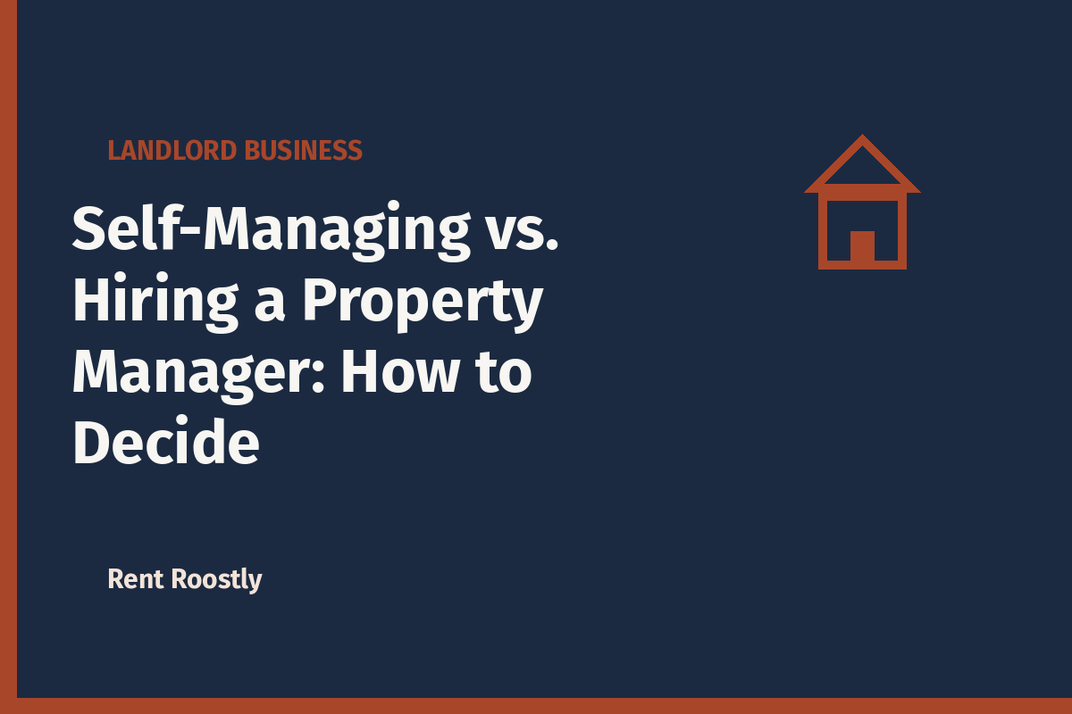 Self-Managing vs. Hiring a Property Manager: How to Decide